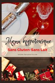 Comment Mitonner Un Menu Hypotoxique De Fetes Que Vos Invites Vont A Do Rer In 2020 Menu Gluten