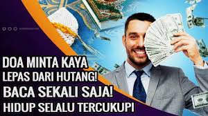Shalat qobliyah dan ba'diah adalah shalat sunah yang paling sempurna dari. Doa Cepat Kaya Dalam 1 Hari Dan Lepas Dari Hutang Secepatnya
