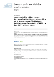 Pdf R Ortiz Caurey Diccionario Etimologico Y Etnografico De La Lengua Guarani Hablada En Bolivia Guarani Espanol Diego Villar Academia Edu