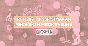 Sk rpt dunia muzik tahun 3 2018. Rpt Muzik Tahun 6 2021 Terkini Kssr Semakan