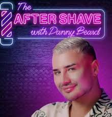 The After Shave with Danny Beard (TV Series 2023– )