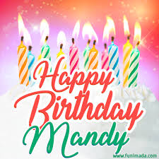 It's really important to send someone an online birthday message. Happy Birthday Gif For Mandy With Birthday Cake And Lit Candles Download On Funimada Com