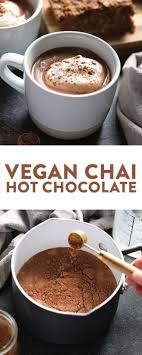Vegan Chai Hot Chocolate That S Ready To Drink In 5 Minutes This Delicious Vegan Hot Chocolate Is Low Ca Vegan Hot Chocolate Hot Chocolate Recipes Chai Recipe