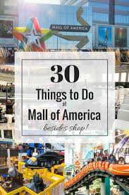 30 Fun Things To Do At Mall Of America Besides Shop Minnesota Travel Mall Of America Minnesota Vacation