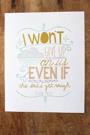 I Won T Give Up Jason Mraz Quote This Is Us Quotes Drawing Quotes
