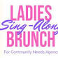 Ladies Sing Along Brunch