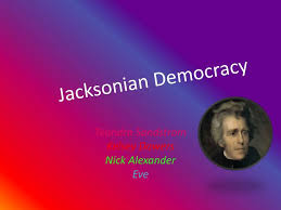 Jacksonian Vs Jeffersonian Democracy Essay