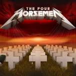 The Four Horsemen-The Album Quality Metallica Experience