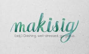 Makisig Filipino Words Tagalog Words Most Beautiful Words