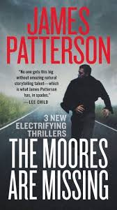 The Moores Are Missing Ebook By James Patterson Rakuten Kobo In 2020 Thriller Books James Patterson Books Mystery Books