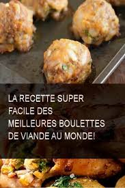 La Recette Super Facile Des Meilleures Boulettes De Viande Au Monde Meilleures Boulettes De Viande Boulette De Viande Recettes De Cuisine