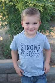 Be Strong And Courageous Grey Unisex Shirt From Love Blooms Here Toddler Boy Haircuts Boys Haircuts Toddler Haircuts