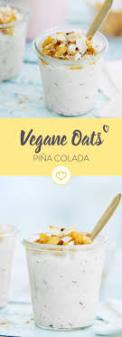 Vegane Pina Colada Overnight Oats Mit Kokosjoghurt Rezept Kokos Joghurt Lebensmittel Essen Vegane Overnight Oats