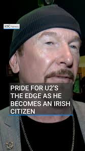 It was a beautiful day for U2 guitarist The Edge, who was one of thousands  of people to become Irish citizens at a ceremony in Co Kerry. David Howell  Evans, 63, was