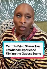 Cynthia Erivo Explains Oz Dust Scene