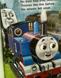 The image is a screengrab of the thomas & friends episode, thomas, percy and the coal, which first aired in 1989.1. It Was Time For Thomas To Leave He Had Seen Everything Memes