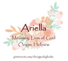Baby Girl Name Ariella Meaning Lion Of God Origin Hebrew Nicknames Ari Www Pinteres Hebrew Baby Names Unusual Baby Girl Names Hebrew Girl Names