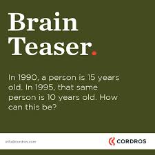 Revealing one of the men, aged 20 to 30 years old. Cordros On Twitter In 1990 A Person Is 15 Years Old In 1995 That Same Person Is 10 Years Old How Can This Be First Correct Answer Gets An Airtime Reward Https T Co Wybwdxokxi