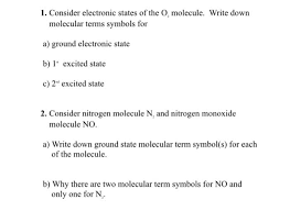 oneclass 1 consider electronic states of the o molecule write down molecular terms symbols for a oneclass 1 consider electronic states