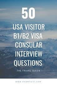 Top 50 Usa Vistor Tourist Visa Consular Interview Questions B1 B2 Visa How To Memorize Things Travel Blog This Or That Questions