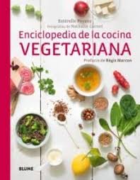 El gran libro de cocina vegana francesa (tapa blanda) (tapa dura). Enciclopedia De La Cocina Vegetariana Esterelle Payany Comprar Libro 9788416138715
