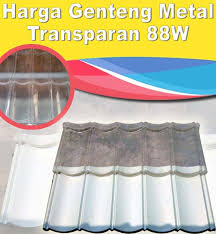 Bahan metalnya yang kompak tetapi kokoh memberikan nilai tambah karena menghembat pemeliharaan dan tidak membebani konstruksi sebagaimana genteng. Harga Genteng Metal Transparan 88w Terbaru Termurah 2021 Best Seller