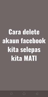 Termux adalah aplikasi android terminal dan linux environtment yang dapat berjalan tanpa membutuhkan root sama sekali. Cara Delete Akaun Fb Lepas Kita Mati Motivasi Media Sosial Facebook