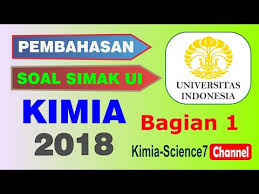 Pembahasan simak ui 2018 kimia. Soal Dan Pembahasan Simak Ui Kimia 2018 Bagian 1 Youtube