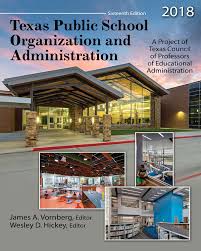 Texas Public School Organization And Administration 2018 Higher Education