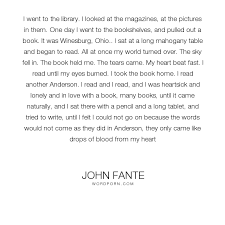 Top 28 john fante famous quotes & sayings: Popular Love Life Inspirational Quotes Inspirational Quotes Words Writing Life