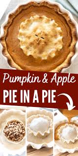 Pumpkin And Apple Pie In A Pie The Bewitchin Kitchen Recipe In 2020 Pumpkin Pie Pumpkin Recipes Fun Thanksgiving Desserts