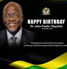 The reason is his take no prisoners approach to dealing with issues in his country. Kasesela On Twitter A Very Happy Birthday Your Excellence President John Pombe Magufuli May The Lord Gives You More And More Years With Higher Prosperity Magufulijp Https T Co Epcht3y7ws