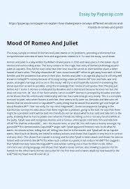 Deceiving my parents i don't regret. Mood Of Romeo And Juliet Essay Example