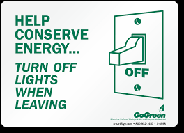 Check spelling or type a new query. Go Green Help Conserve Energy Turn Off Lights When Leaving Sign Sku S 6998