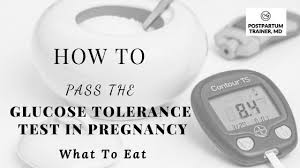 How To Pass The Glucose Tolerance Test In Pregnancy What To Eat Postpartum Trainer Md