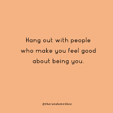 Good friendships are rare and you should do everything to make them last. 60 Best Hang Out Quotes And Sayings For Friends