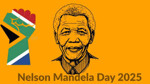 International Nelson Mandela Day: The World Honors the Legacy of an  Extraordinary Man