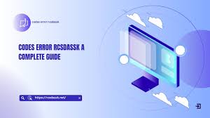 Codes Error RCSDASSK: Simple Fix Guide