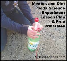 Mentos And Diet Soda Experiment With Free Lesson Plan And Printables Soda And Mentos Experiment Science Experiments For Preschoolers Free Lesson Plans
