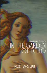 In The Garden Of Echo (Genesis): Wolfe, H.S.: 9798865007906: Amazon.com:  Books
