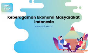 We did not find results for: Keberagaman Ekonomi Masyarakat Indonesia Osnipa