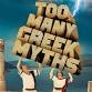 Too Many Greek Myths event image