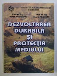 Domenii strategice de interventie si dezvoltare a mediului economic. Dezvoltarea Durabila Si Protectia Mediului De Victor Parausanu Ileana Ponoran 2003