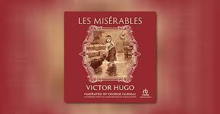 Les Miserables by Victor Hugo - Summary and Analysis | Audible.com