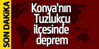 30 haziran kandilli rasathanesi son depremler sayfas. Konya Tuzlukcu Da Deprem