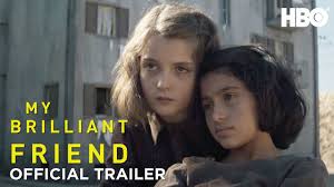 At the time of writing amazon has accurately summarized this film in its usual the movie is about friendship, a concept which is perhaps ever more urgent in the age of facebook, etc, and so, it is important indeed to remind us. My Brilliant Friend Official Trailer Hbo Youtube