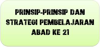 Strategi pembelajaran pendidikan islam abad ke 21. Prinsip Prinsip Dan Strategi Pembelajaran Abad Ke 21 Pendidikan Kewarganegaraan Pendidikan Kewarganegaraan
