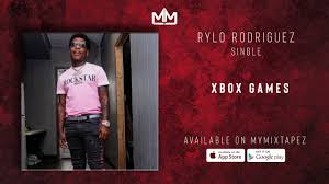 Rylo Rodriguez Xbox Games Official Audio Youtube