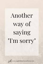 Say sorry in a nice way, keep the stand and make the relationship right again. Stop Saying I M Sorry Better Advanced English Vocabulary How To Apologise Advanced English Vocabulary English Vocabulary How To Apologize