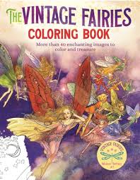 Download The Vintage Fairies Coloring Book More Than 40 Enchanting Images To Color And Treasure Brookline Booksmith